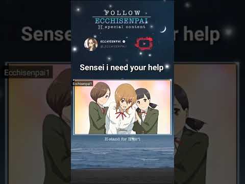 Sensei I need your help #ecchisenpai #anime