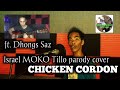 Chicken Cordon (Israel MOKO Tillo ft. Dhongs Saz) (turagsoy parody) lyrics by TATAY PISOT