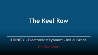 Trinity College London - Electronic Keyboard Initial Grade - The Keel Row - 2015- 2018