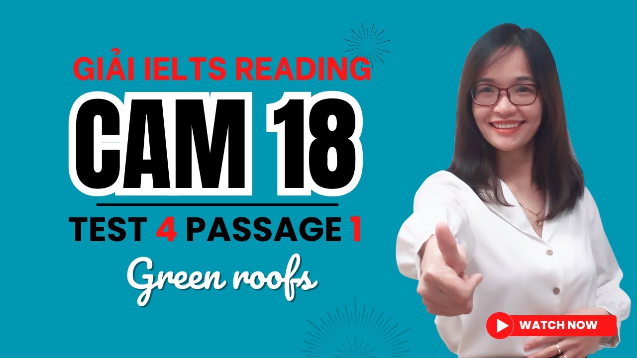 Giải Reading Cambridge 18 Test 4 Passage 1: Green roofs (siêu chi tiết) | IELTS Thanh Loan