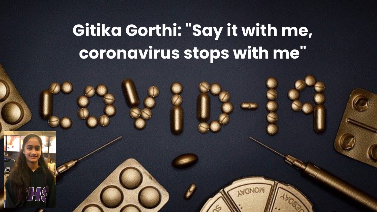 COVID-19 PSA: Gitika Gorthi Talks w/ YOU!