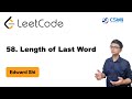 【Edward】LeetCode : 58. Length of Last Word 最后一个单词的长度 |算法面试|北美求职|刷题|留学生|LeetCode|求职面试