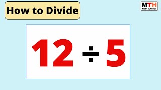 12 divided by 5 | How to divide 12 by 5 | 12÷5