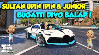 SULTAN UPIN IPIN BALAP MOBIL SPORT BUGATTI DIVO KENCANG - GTA 5 MOD UPIN & IPIN