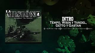 Intro - Tempo, Wisin Y Yandel, Getto Y Gastan | La Misión 4
