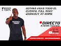 LIVE FULL BODY WORKOUT AT HOME - ENTTENAMIENTO CUERPO COMPLETO EN VIVO