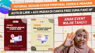 TUTORIAL DESAIN COVER PROPOSAL KEGIATAN KEREN DI CANVA CUMA PAKE HP🥵#designwithcanva #canvatutorial