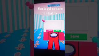 how to get no name in adopt me