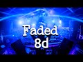 Alan Walker - faded - 8d audio