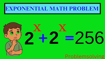 "It Looks Easy… Until You Try It: 2ˣ + 2ˣ = 256"