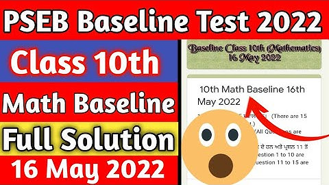 PSEB Class 10th Baseline Test Math 16 May 2022 full solution  Math Baseline Test Solution class 10th