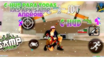 C-HUD PARA SAMP ANDROID (TODAS LAS APK Y GPUS!!!)