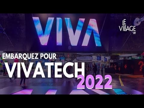 ? VivaTech 2022, le salon culte de l'innovation revient à Paris. Métaverse & nouvelles technologies