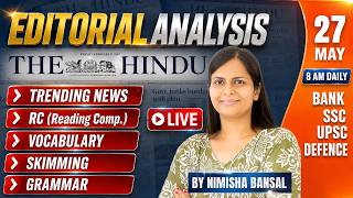 The Hindu Editorial Analysis | 27 May 2026 | Nimisha Bansal | Vocab, Grammar, Reading + Skimming