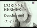 Corinne Hermes - Dessine moi (Clip officiel)