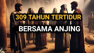 KISAH 7 PEMUDA DI TIDURKAN SELAMA 309 tahun ASHABUL KAHFI