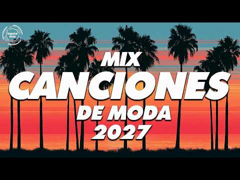 DISCOTECA MIX 2027 🔥 REGGAETON LATINO LO MAS NUEVO - TOP CANCIONES