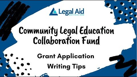 Community Legal Education Collaboration Fund // Grant Writing Tips
