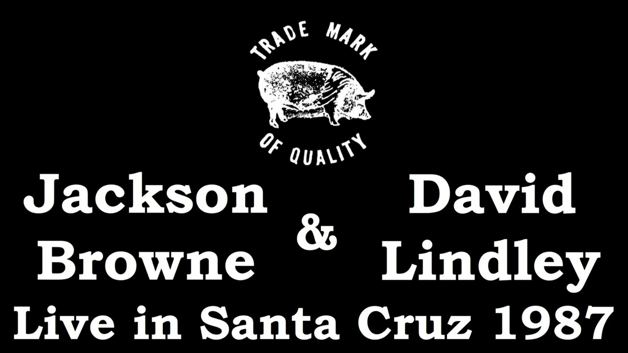 Jackson Browne & David Lindley - 1987-05-19 Civic Auditorium
