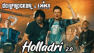 Dorfrocker &amp; Ikke Hüftgold | Holladri 2.0 (Offizielles Musikvideo)