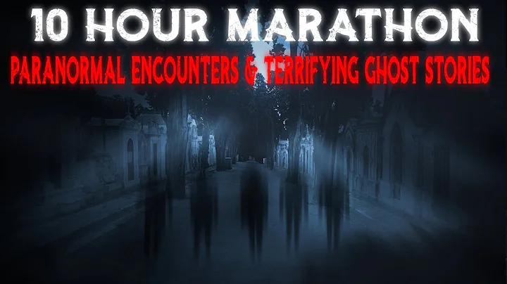 TERRIFYING Ghost Stories 10 Hour Marathon of Paranormal Encounters - DayDayNews