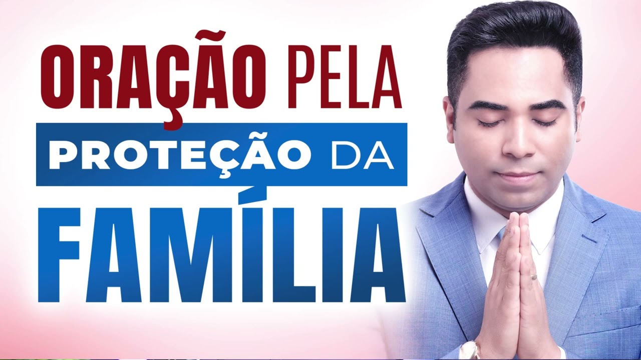 ORAÇÃO PELA FAMÍLIA 28 FEVEREIRO 2026 PASTOR BRUNO SOUZA