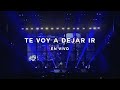 Los Claxons - Te Voy a Dejar Ir (En Vivo)