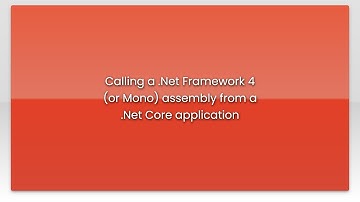 Calling a .Net Framework 4 (or Mono) assembly from a .Net Core application