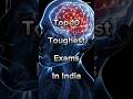 Top 10 Toughest Exams In India #shorts