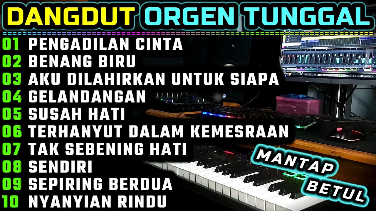 DANGDUT ORGEN TUNGGAL 2024 - PENGADILAN CINTA - BENANG BIRU - ENAK BANGET - FULLBASS