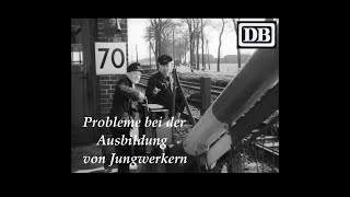 Jungwerker - Ausbildungsprobleme bei der Deutschen Bundesbahn