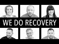 #WeDoRecovery | Drug Prevention Documentary