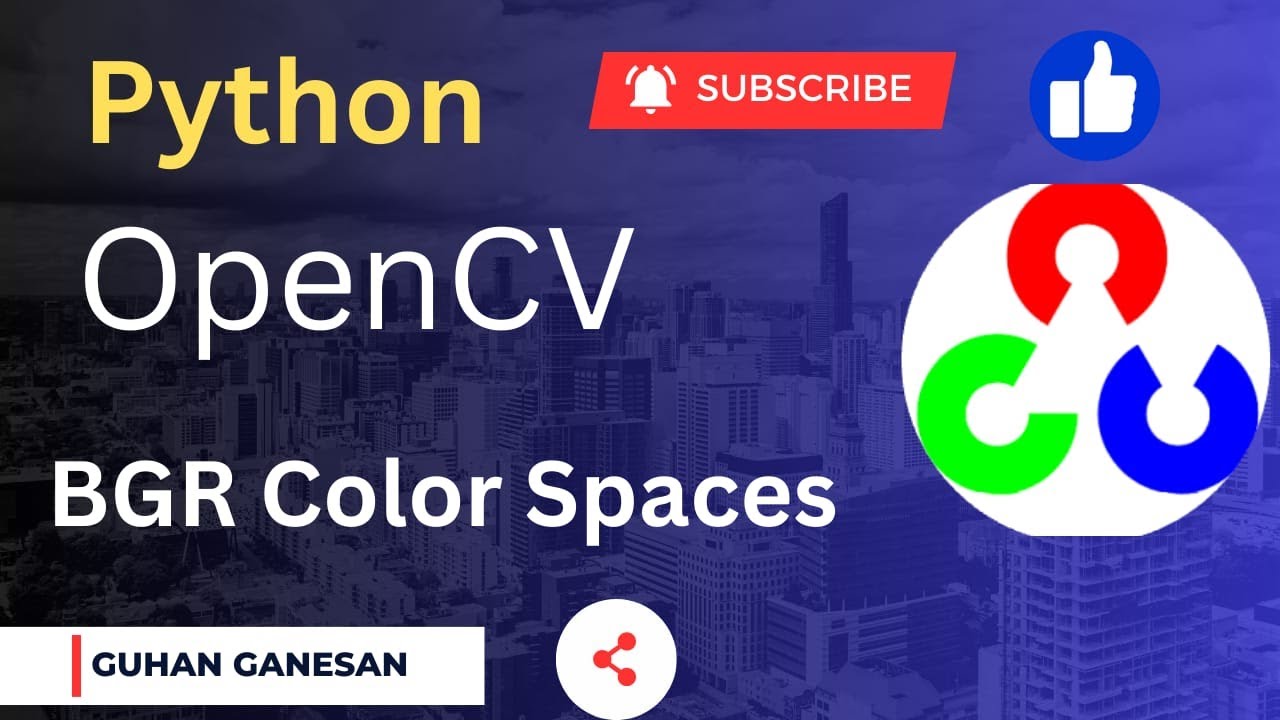தமிழில் - OpenCV | BGR Color Spaces In OpenCV | Python Machine Learning ...
