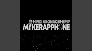 Video thumbnail of "Mikerapphone - Hindi Ako Nagbi-brip"