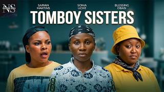 TOMBOY SISTERS (SONIA UCHE, SARIAN MARTINS & BLESSING OBASI)NIGERIAN MOVIES 2026 | LATEST MOVIES