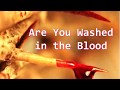 Are you washed in the blood (Piano Instrumental)