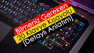 Bilmeniz Gereken 20 Klavye Kısayolu | Detaylı Anlatım