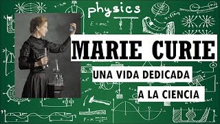 BIOGRAFÍAS: MARIE CURIE una vida dedicada a la ciencia