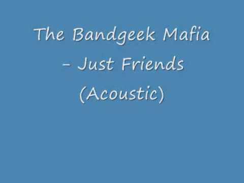 The Bandgeek Mafia - Just Friends (acoustic)