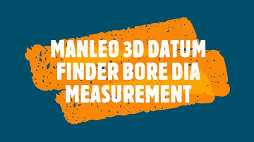 Manleo 3D Datum Finder for Bore Dia measurement