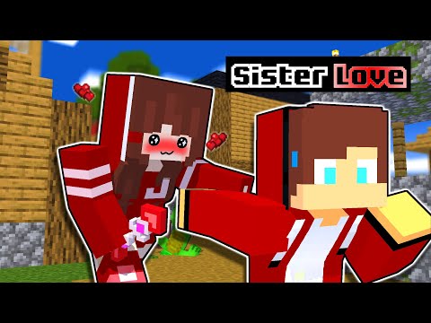 JJ's Sister LOVE - Minecraft Animation [Maizen Mikey and JJ]