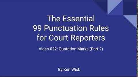 022 99 Punctuation Rules: Quotation Marks Part 2