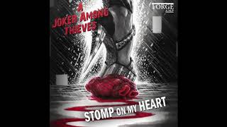 The Rock Review Introduces: A Joker Among Thieves - "Stomp On My Heart"