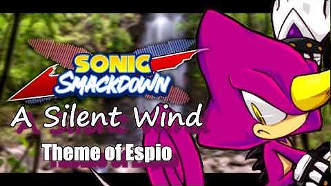 (Sonic Smackdown OST) "A Silent Wind" Theme of Espio | [[Team Chaotix Remix]]