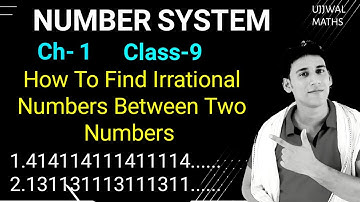 How to find Irrational Numbers between two numbers – Number System – Class 9 - Ch 1 - Introduction