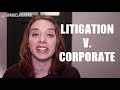 Litigation vs Transactional Law [What Does a Corporate Attorney Do | What Do Litigators Do]