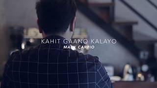 Kahit Gaano Kalayo (Lyric Video) | Mark Carpio chords