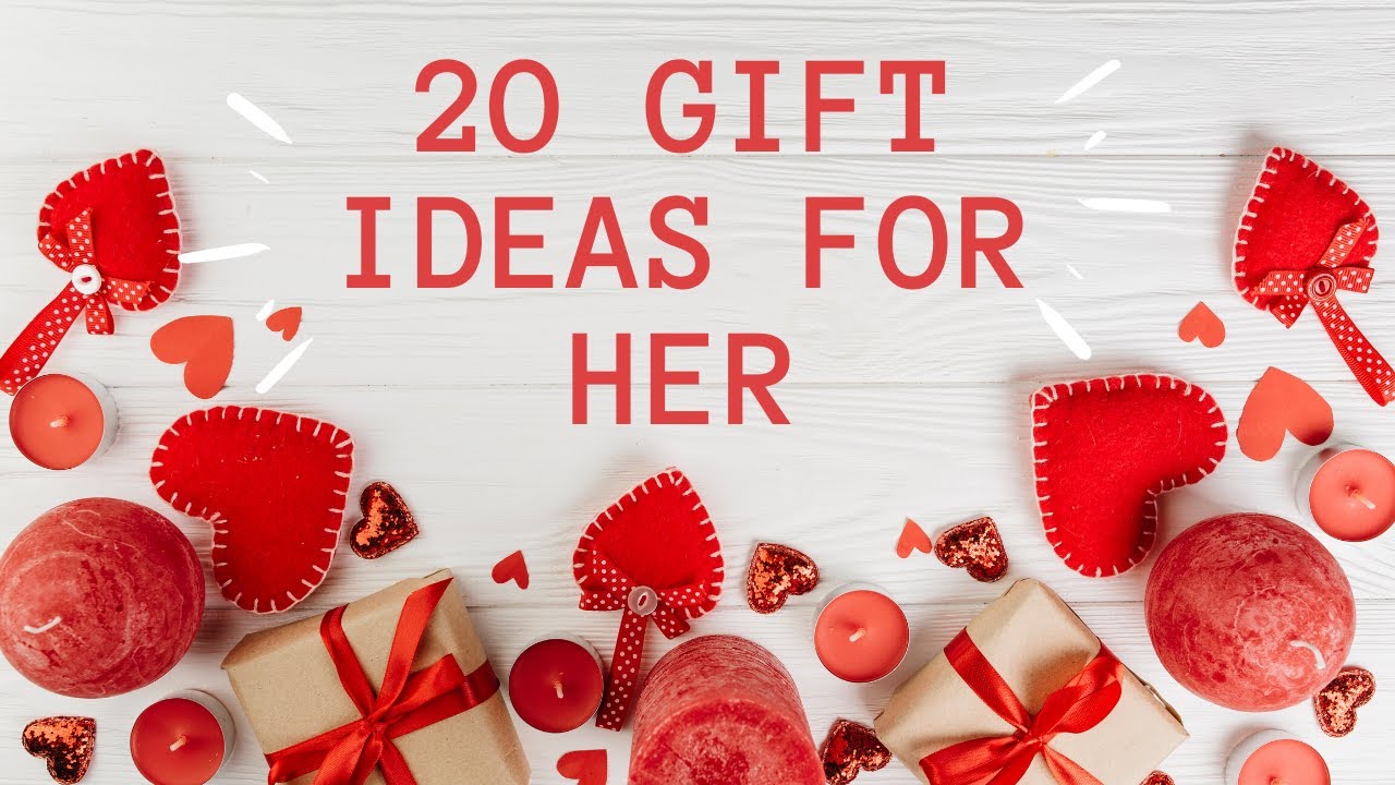 20 AMAZING GIFT IDEAS FOR HER UNIQUE VALENTINE'S DAY