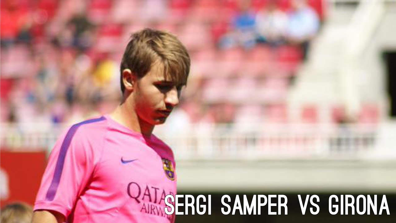 Sergi Samper vs. Girona | Individual Highlights | Barcelona B