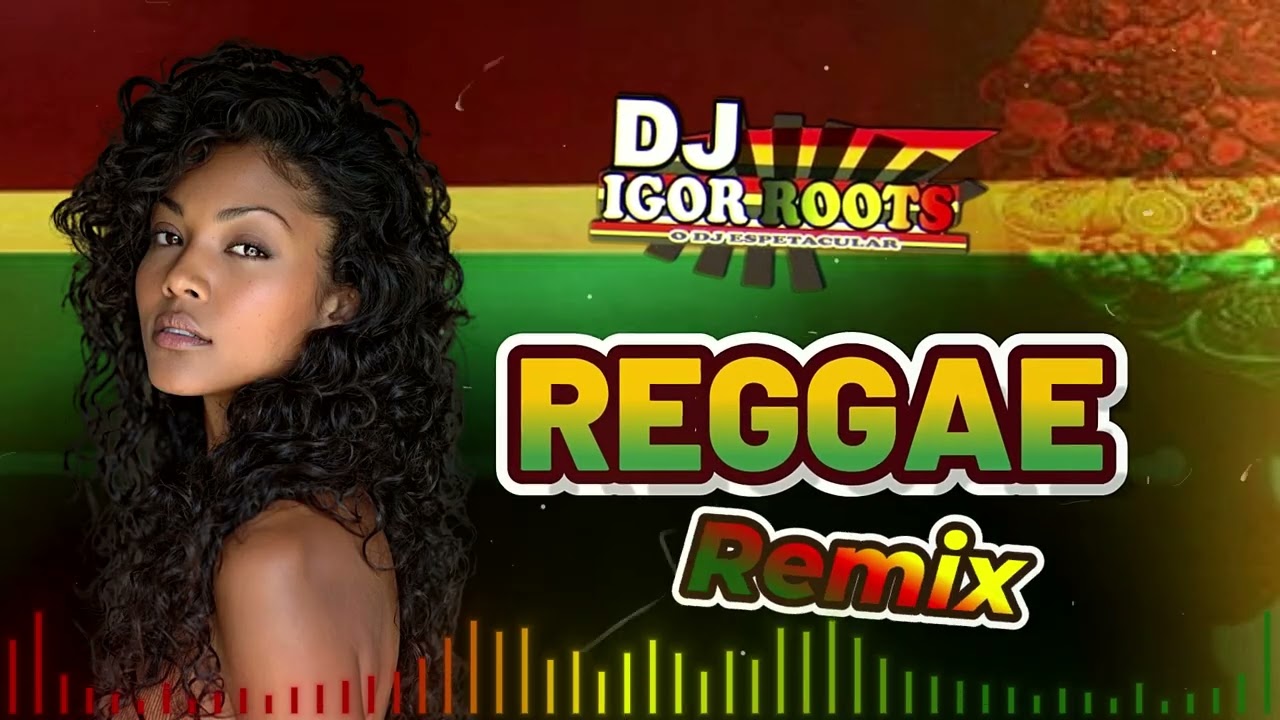Set - Reggae Remix Internacional 2026 Lançamento @Djigorrootsreggaeremix @DjIgorRootsoficial 